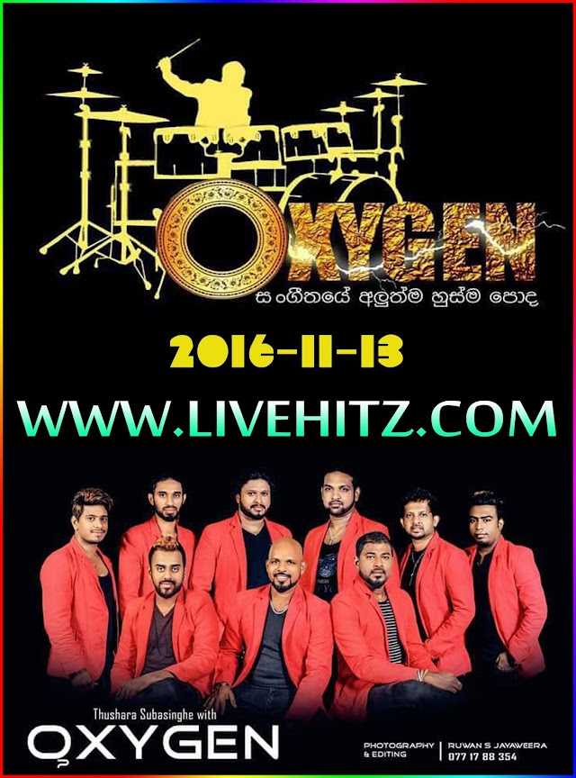 OXYGEN LIVE IN 2016-11-13