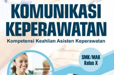 Rpp Komunikasi Keperawatan Kurikulum 2013 Revisi 2017/2018 SMK/MAK | 1 Lembar 2019/2020/2021/2022 Kelas X Semester 1 dan 2