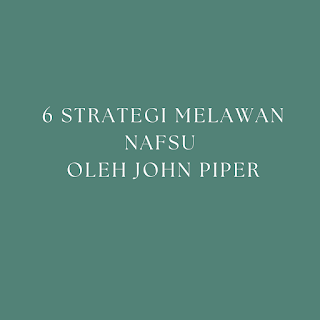 6 Strategi Melawan Nafsu