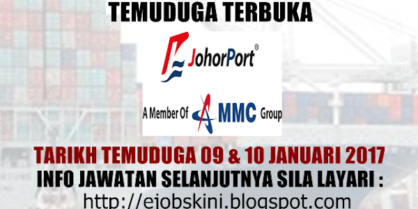 Temuduga Terbuka Kumpulan Johor Port Berhad Pada Januari 2018