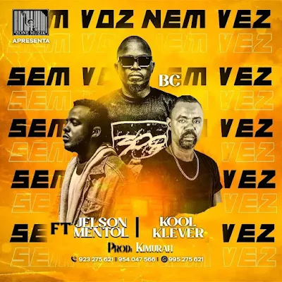 BC 2023 - Sem Voz Nem Vez (feat. Jelson Mentol e Kool klever) |DOWNLOAD MP3