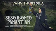 Lirik Seso Ibonyo Panantian - Vany Thursdila 