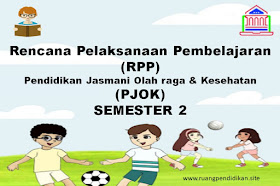 RPP 1 Lembar PJOK Semester 2 Kelas 6 SD/MI Kurikulum 2013