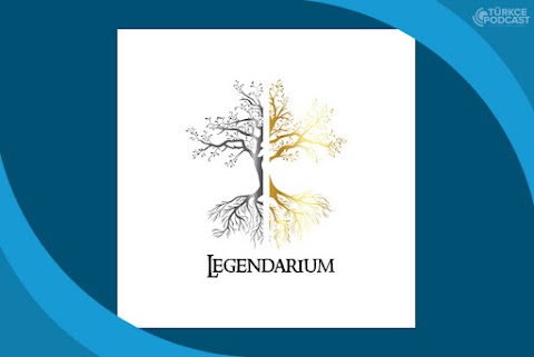 Legendarium Türkiye Podcast