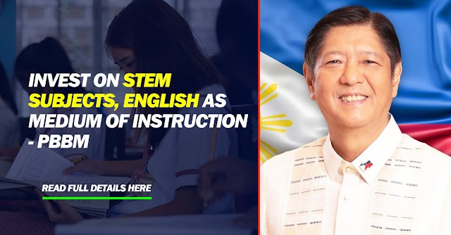 Invest on STEM subjects, English as medium of instruction - PBBM