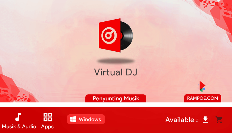 Free Download Aplikasi Virtual DJ  (64-Bit) 2021 Build 5874 Full Repack Silent Install Rampoe