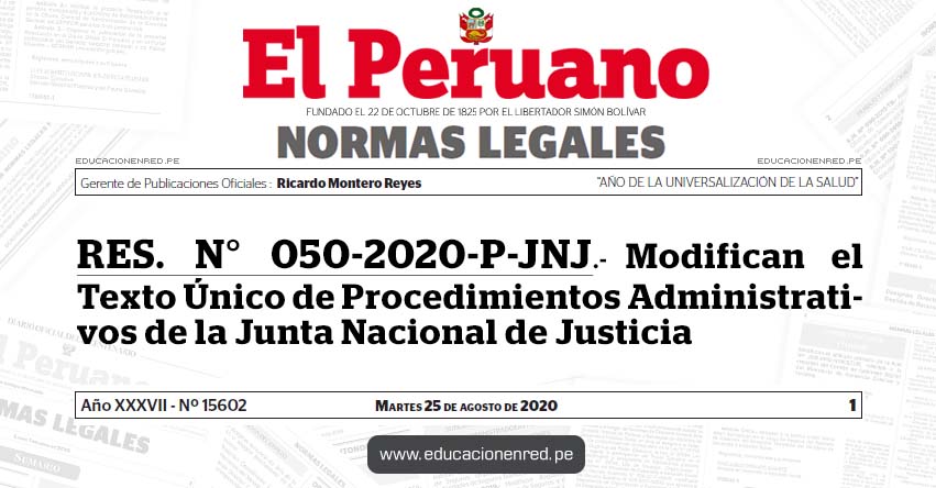 RES. N° 050-2020-P-JNJ.- Modifican el Texto Único de Procedimientos Administrativos de la Junta Nacional de Justicia