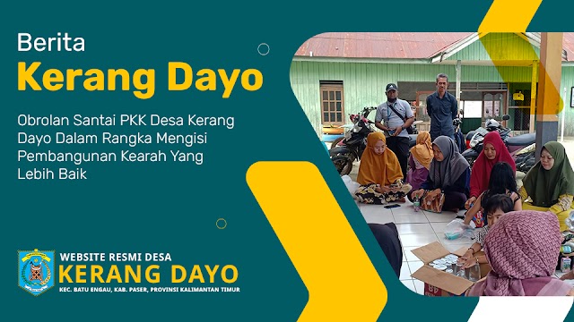 Obrolan Santai PKK Desa Kerang Dayo Dalam Rangka Mengisi Pembangunan Kearah Yang Lebih Baik