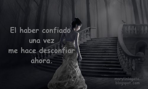 La verdad no quiero amor, no lo busco ni debo tenerlo, no debo por que tengo miedo. Tengo el temor que tendré siempre, el temor a salir lastimada otra vez, por eso no dejaré que las cosas pasen, no dejaré que yo misma me deje llevar por palabras mas adelante, el haber confiado una vez me hace desconfiar ahora, el haberme arriesgado provoca que tenga miedo, el haber querido demasiado hace que yo no tenga ganas de querer a nadie. Prometisteis que nunca te irías ¿Dónde estás ahora?