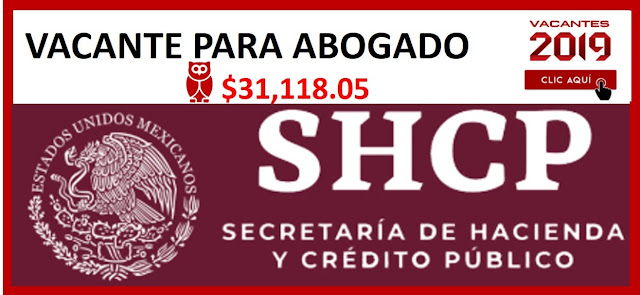 vacante para abogado en la secretaría de hacienda y credito público