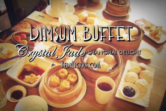 Dim Sum Buffet at Crystal Jade Greenhills, Unlimited Dim Sum at Crystal Jade, Crystal Jade Dimsum All You Can