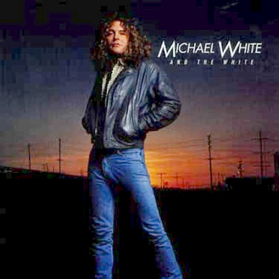 MICHAEL WHITE and THE WHITE  original cover