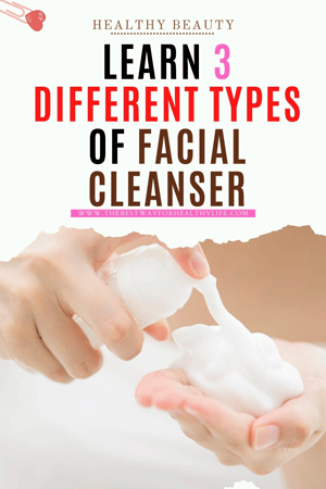 picture learn 3 different types of facial cleanser