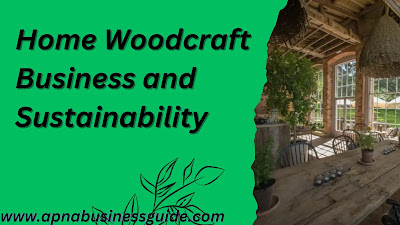 Home Woodcraft Business and Sustainability