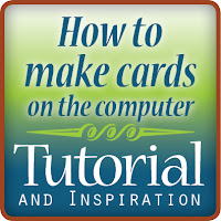 How to make cards on the computer tutorial and inspiration