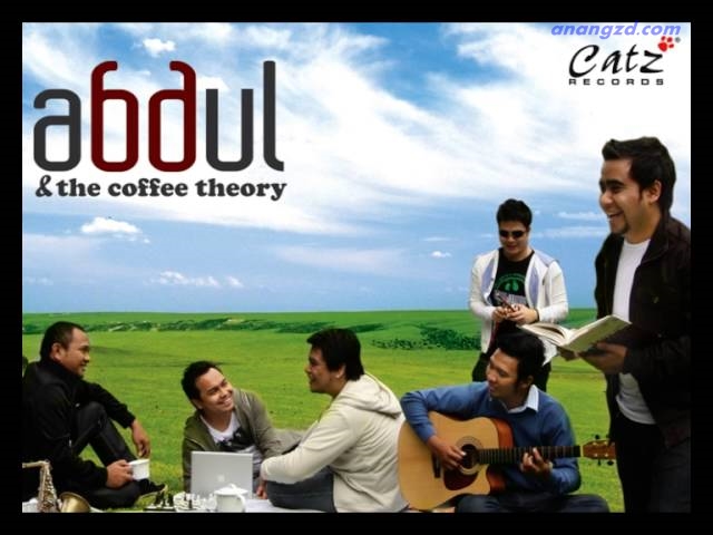 Kumoulan Lirik Lagu Abdul and The Coffee Theory