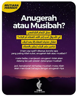 Anugerah atau Musibah? - Qoutes - Kajian Islam Tarakan