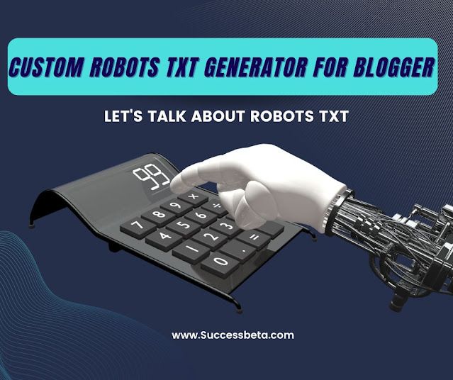 Custom Robots Txt Generator for Blogger