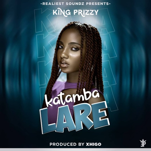 King Prizzy_-KATAMBALALE_-Prod. by xhigo