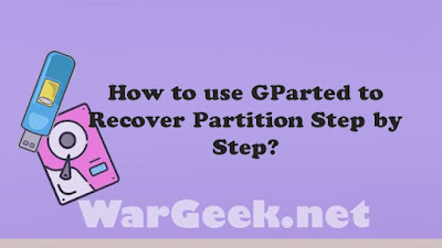 How to use GParted to Recover Partition Step by Step?