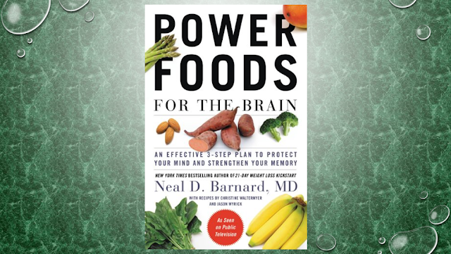 Power Foods for the Brain: An Effective 3-Step Plan to Protect Your Mind and Strengthen Your Memory