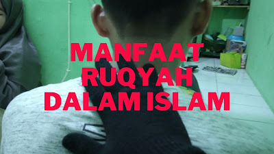 Manfaat Ruqyah Dalam Islam