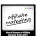 How to Become an Affiliate Marketer Online 2021