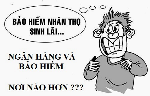 GỬI TIỀN VÀO NGÂN HÀNG TỐT HƠN GỬI TIỀN VÀO BẢO HIỂM - Sự thật như thế nào ?những câu sử lý từ chối hoàn hảo nhất.