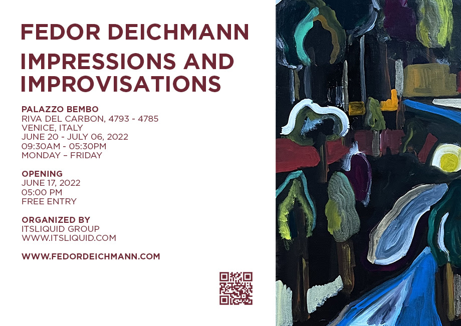 ART: IMPRESSIONS AND IMPROVISATIONS BY FEDOR DEICHMANN