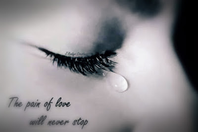 "Pain of love"....Will never stop