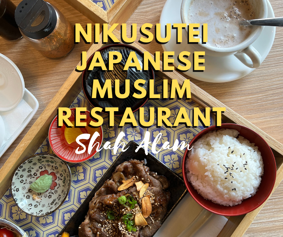 Japanese Muslim Restaurant Di Shah Alam: Nikusutei Japanese Muslim Restaurant