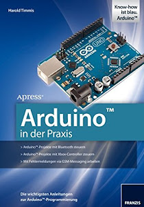 Arduino in der Praxis (PC & Elektronik)