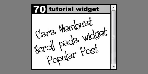 Cara Membuat Scroll Pada Widget Popular Post