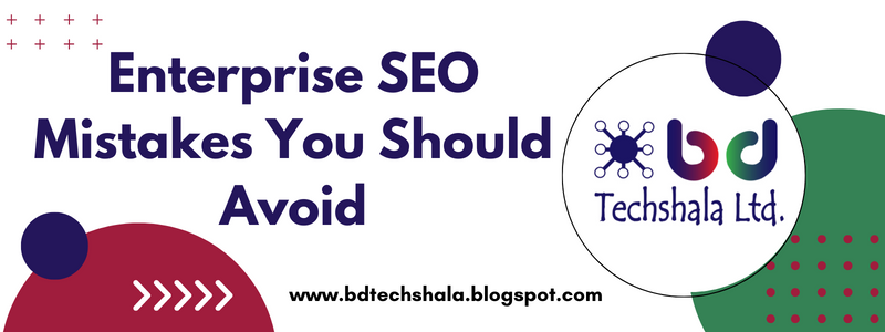 enterprise seo mistakes