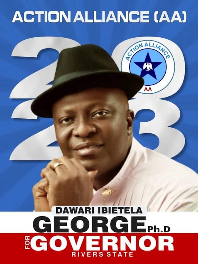 RIVERS 2023: AA Governorship Candidate, Dawari George Set-Up Committee To Review Elections In The State. 