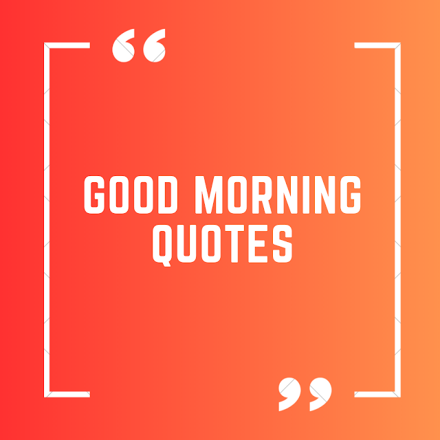 Good Morning Quotes and Sayings with HD Images Download