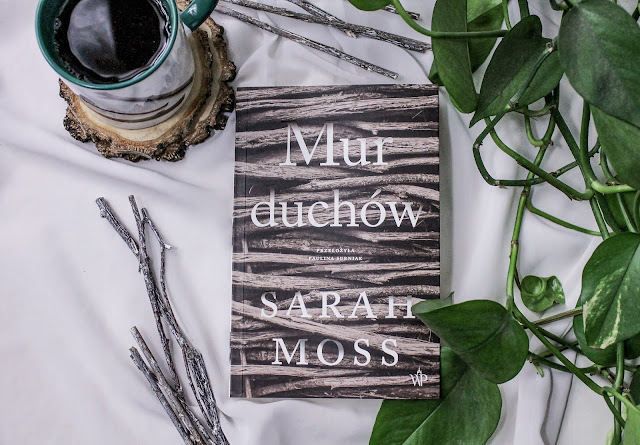 "Mur duchów" Sarah Moss