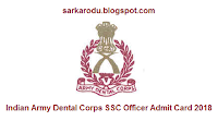 Indian Army Dental Corps SSC Officer Admit Card