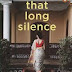 Breaking the Silence: That Long Silence