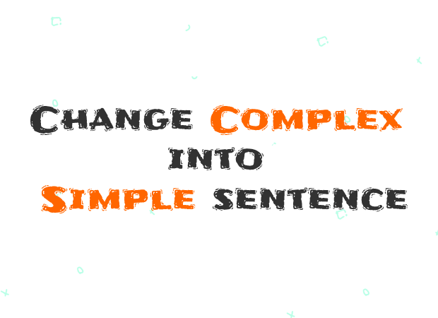 Complex বাক্যকে Simple বাক্যে পরিবর্তন করার নিয়ম, Transformation of sentence, simple sentence, complex sentence, compound sentence, sentence ,