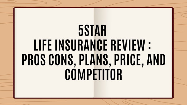 5Star Life Insurance Review : Pros Cons, Plans, Price, and Competitor