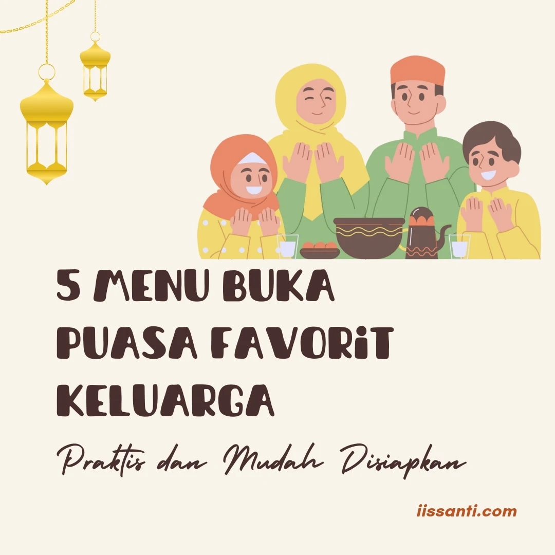 Menu buka puasa favorit keluarga