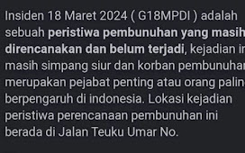 Viral Artikel Insiden 18 Maret 2024, Ungkap Kejadian Perencanaan Pembunuhan Pejabat Penting Indonesia