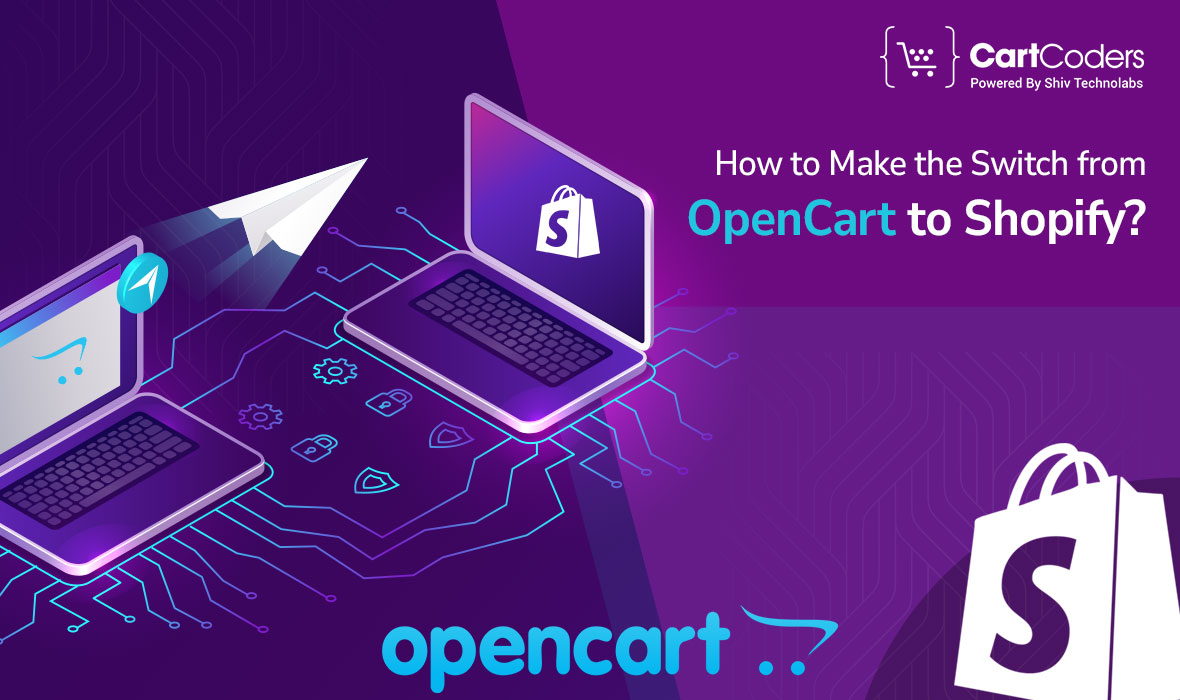 How to Make the Switch from OpenCart to Shopify?