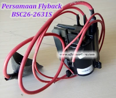 Persamaan Flyback BSC26-2631S  Lengkap Data Pin Flyback