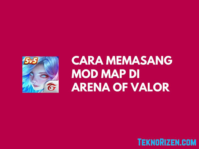 Cara Memasang Mod Map di Arena of Valor (AoV)