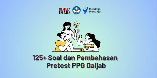 125+ Soal dan Pembahasan Pretest PPG Daljab