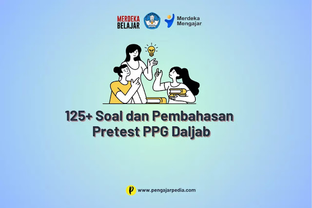 125+ Soal dan Pembahasan Pretest PPG Daljab