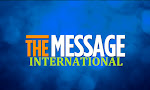  THE MESSAGE INTERNATIONAL  