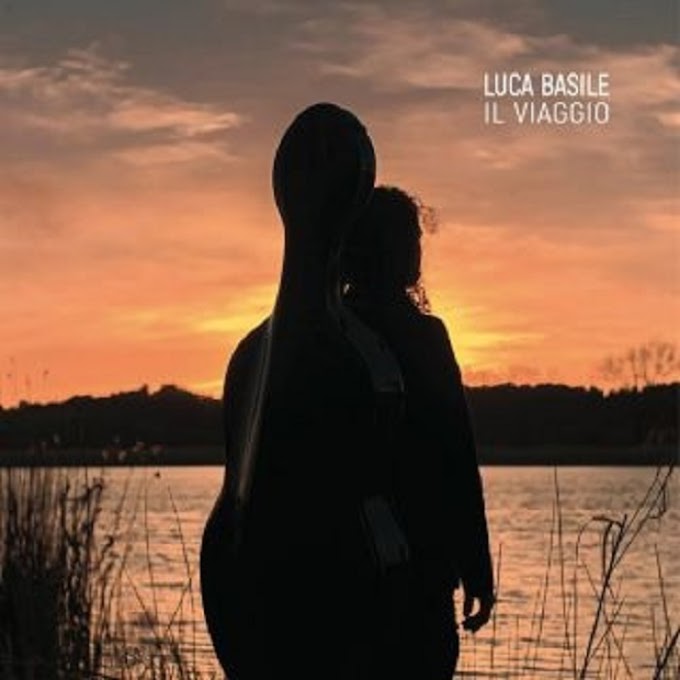 Luca Basile, uscito il nuovo album dal titolo 'Il Viaggio'